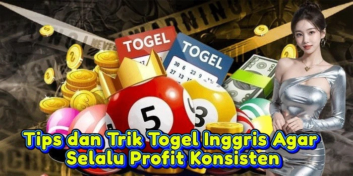 Tips dan Trik Togel Inggris Agar Selalu Profit Konsisten